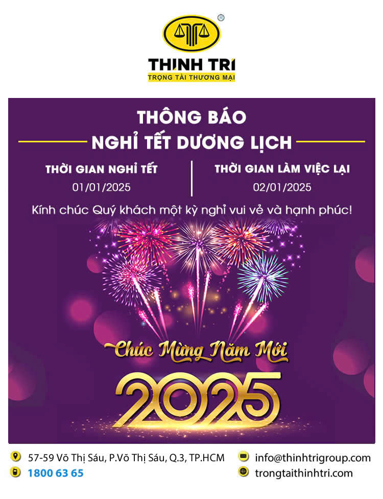 TRUNG TÂM TRỌNG TÀI THƯƠNG MẠI THỊNH TRÍ THÔNG BÁO NGHỈ TẾT DƯƠNG LỊCH 2025