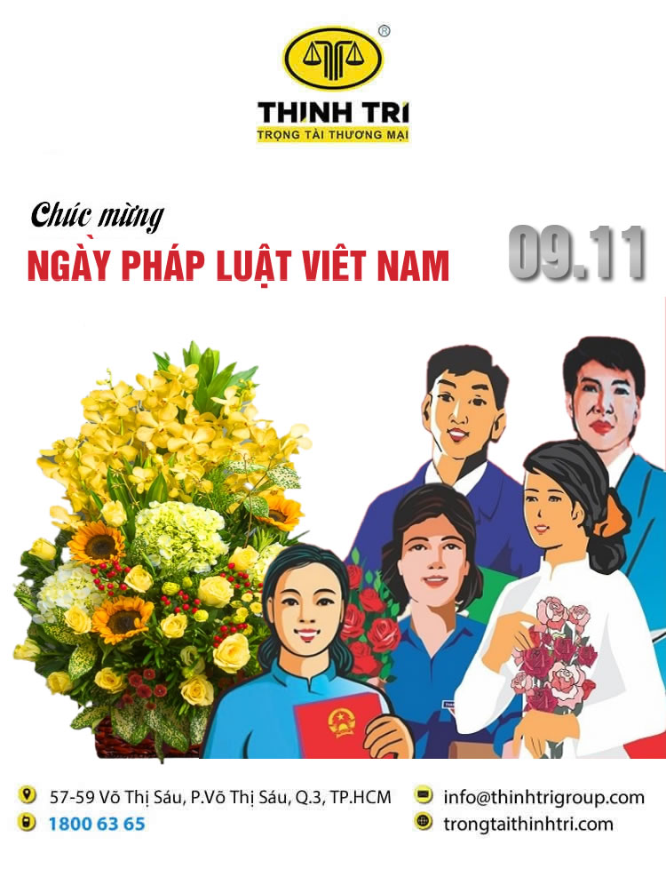 TRUNG TÂM TRỌNG TÀI THƯƠNG MẠI THỊNH TRÍ CHÚC MỪNG NGÀY PHÁP LUẬT VIỆT NAM