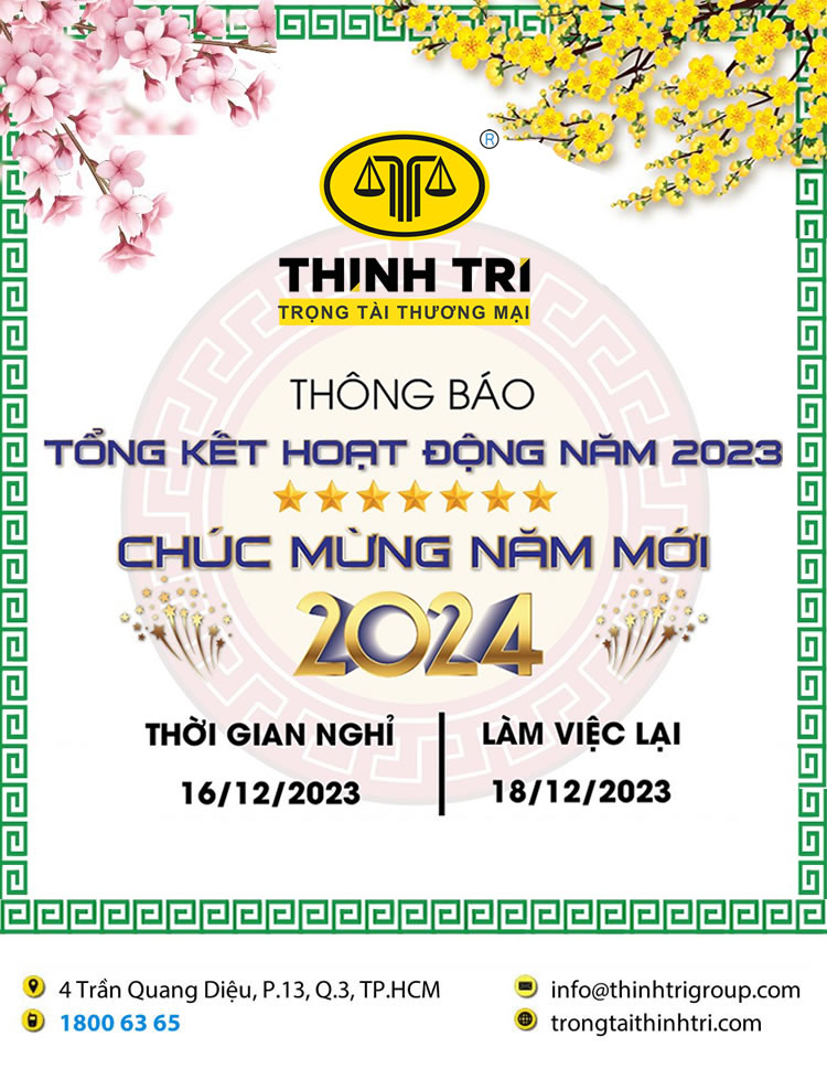 TRUNG TÂM TRỌNG TÀI THƯƠNG MẠI THỊNH TRÍ THÔNG BÁO NGHỈ TỔNG KẾT CUỐI NĂM 2023 VÀ CHÚC MỪNG NĂM MỚI 2024