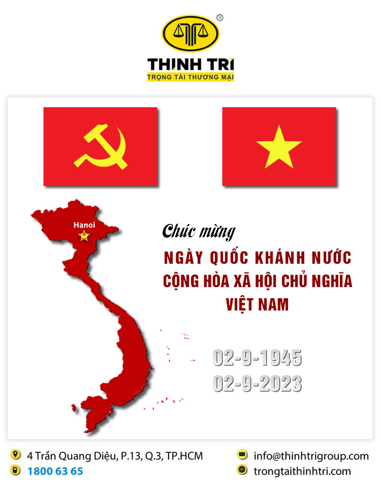 TRUNG TÂM TRỌNG TÀI THƯƠNG MẠI THỊNH TRÍ CHÚC MỪNG NGÀY QUỐC KHÁNH NƯỚC CỘNG HÒA XÃ HỘI CHỦ NGHĨA VIỆT NAM 02/9/2023