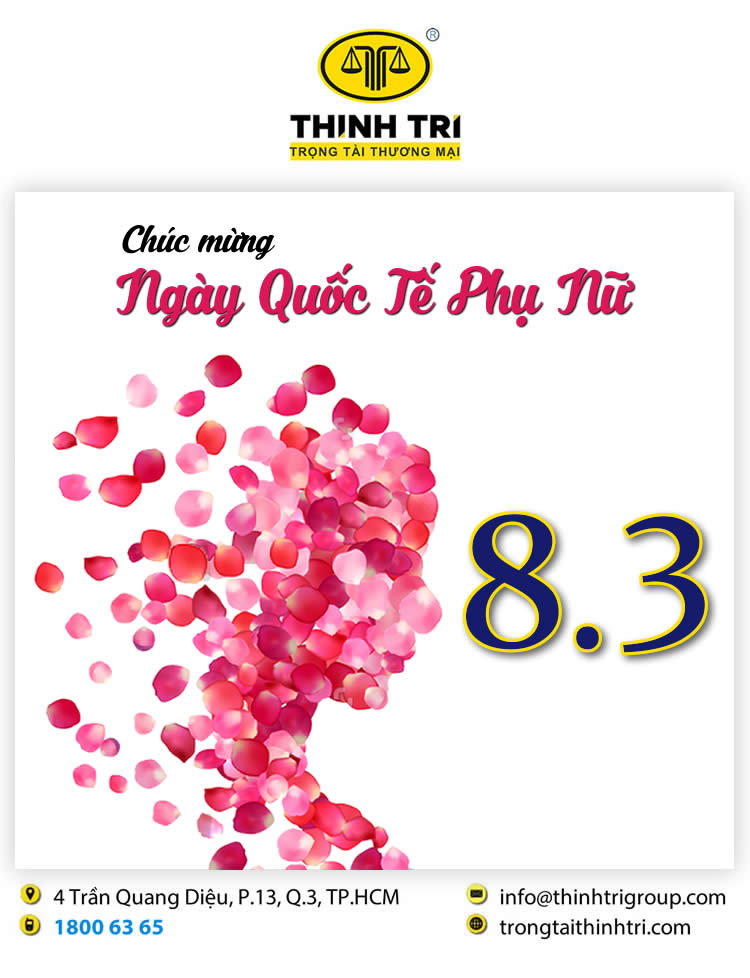 TRUNG TÂM TRỌNG TÀI THƯƠNG MẠI THỊNH TRÍ CHÚC MỪNG NGÀY QUỐC TẾ PHỤ NỮ 08/3/2024