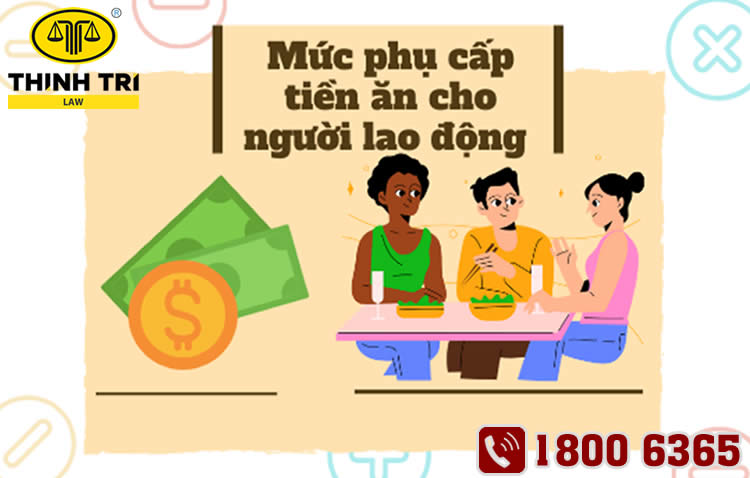 Mức phụ cấp tiền ăn cho người lao động 