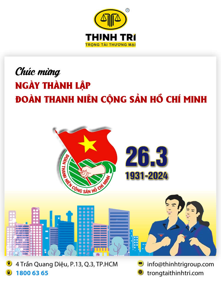 TRUNG TÂM TRỌNG TÀI THƯƠNG MẠI THỊNH TRÍ CHÚC MỪNG NGÀY THÀNH LẬP ĐOÀN THANH NIÊN CỘNG SẢN HỒ CHÍ MINH