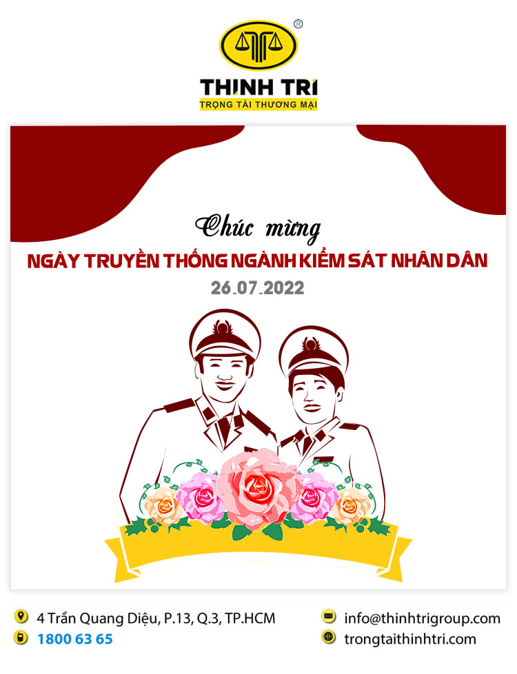 TRUNG TÂM TRỌNG TÀI THƯƠNG MẠI THỊNH TRÍ CHÚC MỪNG NGÀY TRUYỀN THỐNG NGÀNH KIỂM SÁT NHÂN DÂN 26/07/2022