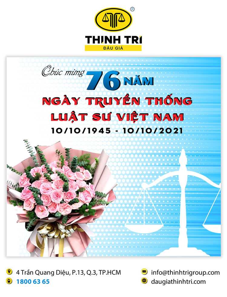 CÔNG TY ĐẤU GIÁ HỢP DANH THỊNH TRÍ CHÚC MỪNG 76 NĂM NGÀY TRUYỀN THỐNG LUẬT SƯ VIỆT NAM (10/10/1945 - 10/10/2021)