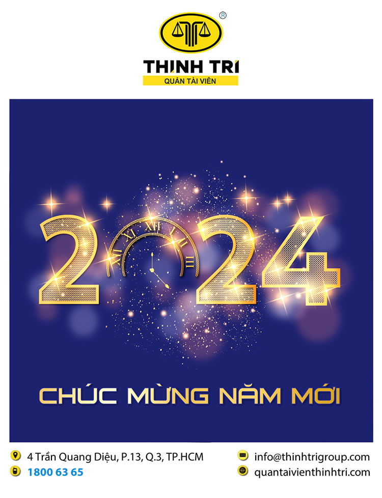 CÔNG TY HỢP DANH QUẢN LÝ VÀ THANH LÝ TÀI SẢN THỊNH TRÍ CHÚC MỪNG NĂM MỚI 2024