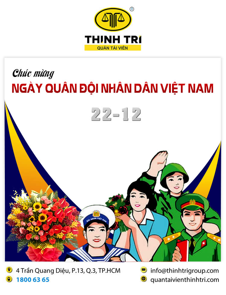 CÔNG TY HỢP DANH QUẢN LÝ VÀ THANH LÝ TÀI SẢN THỊNH TRÍ CHÚC MỪNG NGÀY QUÂN ĐỘI NHÂN DÂN VIỆT NAM 22/12/2023