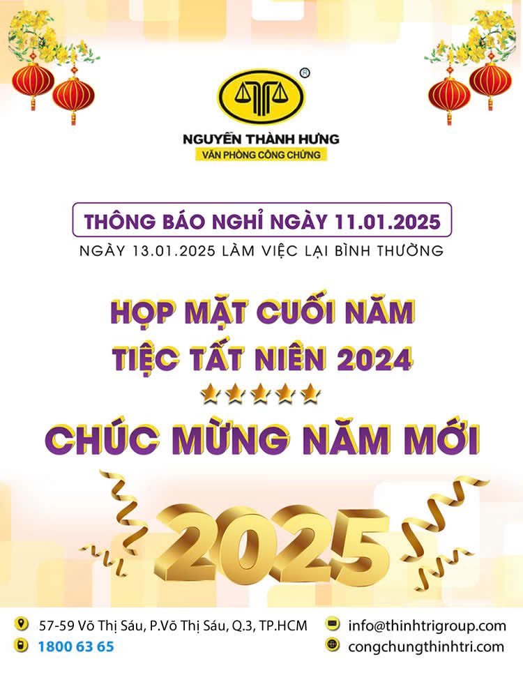 VĂN PHÒNG CÔNG CHỨNG NGUYỄN THÀNH HƯNG THÔNG BÁO NGHỈ HỌP MẶT CUỐI NĂM TIỆC TẤT NIÊN 2024