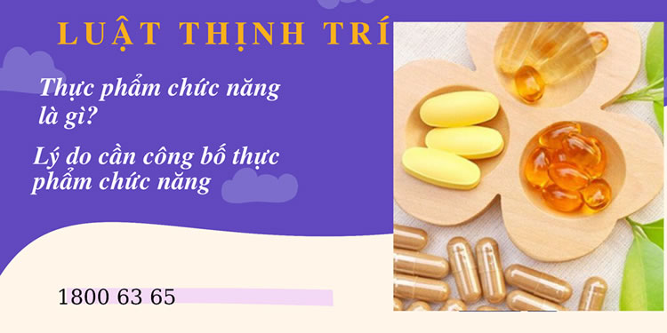 Thực phẩm chức năng là gì? Lý do cần công bố thực phẩm chức năng