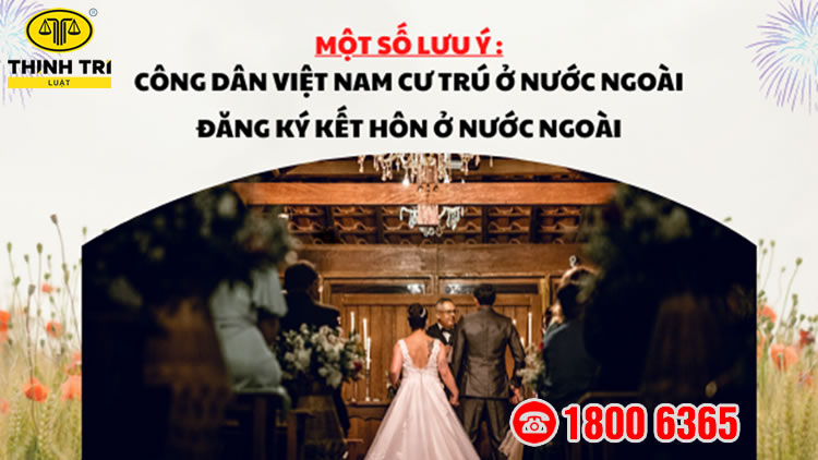 Công dân Việt Nam cư trú ở nước ngoài đăng ký kết hôn ở nước ngoài