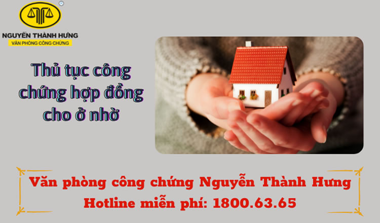 Thủ Tục Công Chứng Hợp Đồng Cho Ở Nhờ - Văn Phòng Công Chứng Quận 3 - Vpcc  Nguyễn Thành Hưng