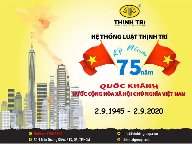 THINH TRI LAW GROUP CELEBRATES 75 YEARS OF INDEPENDENCE SOCIALIST REPUBLIC OF VIETNAM (Sep 2, 1945 - Sep 2, 2020)