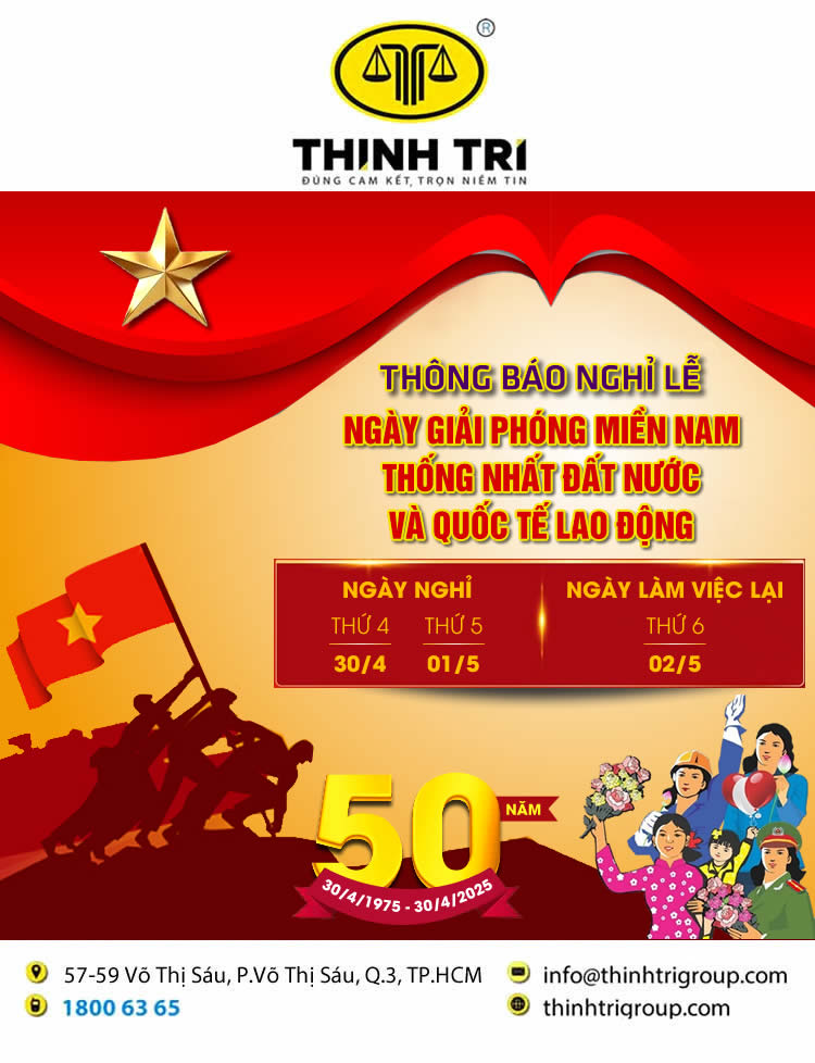 HỆ THỐNG LUẬT THỊNH TRÍ THÔNG BÁO NGHỈ LỄ NGÀY GIẢI PHÓNG MIỀN NAM & QUỐC TẾ LAO ĐỘNG